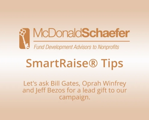 Let's ask Bill Gates, Oprah Winfrey and Jeff Bezos for a lead gift to our campaign.
