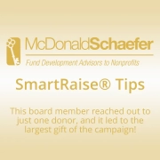 This board member reached out to just one donor, and it led to the largest gift of the campaign!